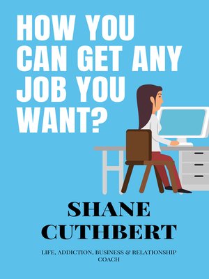 cover image of How you Can Get Any Job You Want